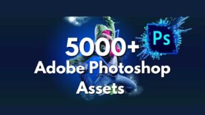 5000-Adobe-Photoshop-Assets-e1701948728699